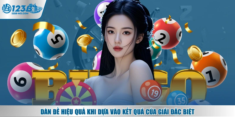 Dàn đề hiệu quả khi dựa vào kết quả của giải đặc biệt