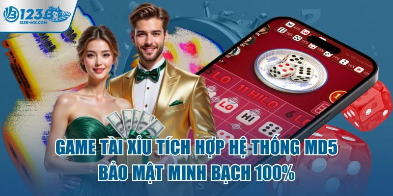 game-tai-xiu-tich-hop-he-thong-md5-bao-mat-minh-bac-100