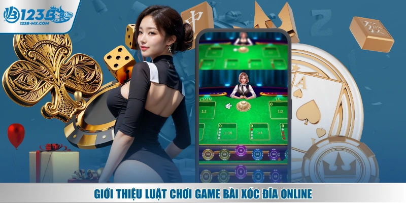 Giới thiệu luật chơi game bài Xóc Đĩa online
