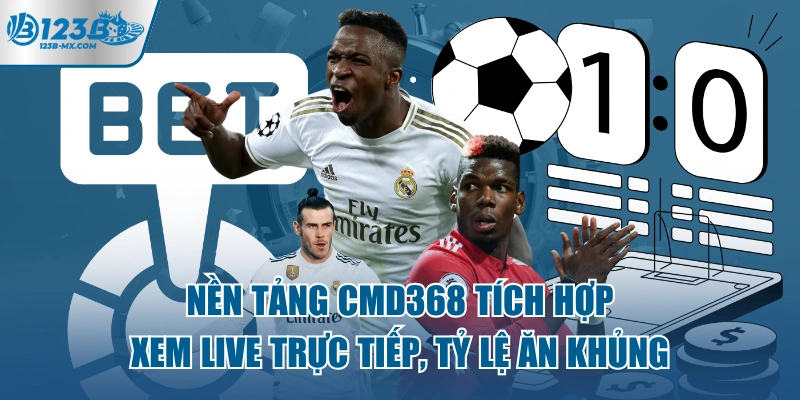 nen-tang-cmd368-tich-hop-xem-live-truc-tiep-ty-le-an-khung