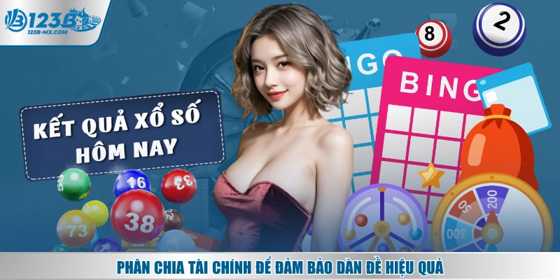 Phân chia tài chính để đảm bảo dàn đề hiệu quả