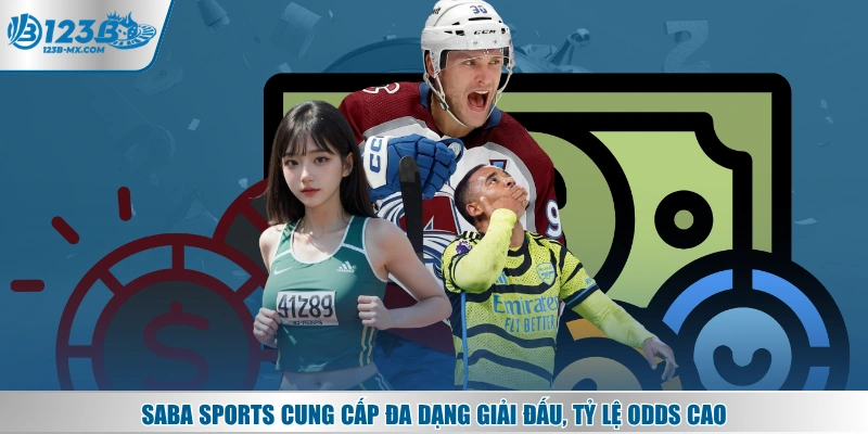 SABA Sports cung cấp đa dạng giải đấu, tỷ lệ odds cao