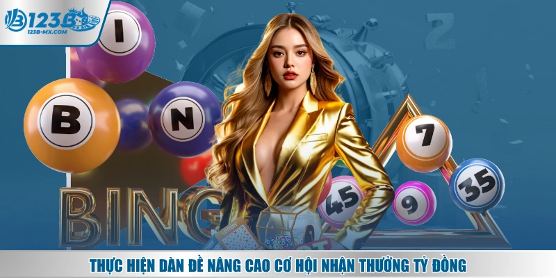 Thực hiện dàn đề nâng cao cơ hội nhận thưởng tỷ đồng
